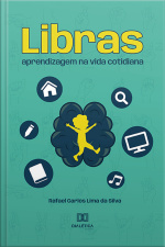 Libras: Aprendizagem Na Vida Cotidiana