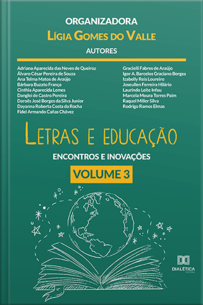 Letras E Educação: Encontros E Inovações: Volume 3