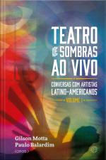 Teatro De Sombras Ao Vivo: Conversas Com Artistas Latinoamericanos