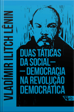 Duas Táticas Da Social-democracia Na Revolução Democrática