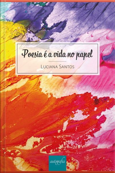 Poesia é a vida no papel