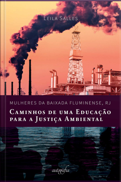 Mulheres da Baixada Fluminense, RJ: Caminhos de uma Educação para a justiça ambiental.