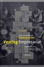 Vesting Empresarial: Aspectos Jurídicos Relevantes À Luz Da Teoria Dos Contratos Relacionais
