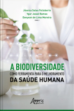 A Biodiversidade Como Ferramenta Para O Melhoramento Da Saúde Humana