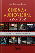 Cinema  Audiovisual Escritos: Trajetória De Reflexões E Pesquisas