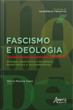 Fascismo E Ideologia: Diálogos Identitários E De Gênero, Democráticos E Socioambientais