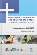 Discernir A Pastoral Em Tempos De Crise:: Realidade, Desafios, Tarefas