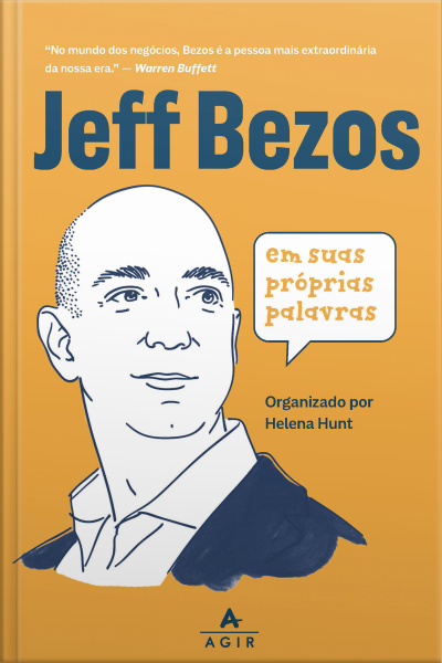 Jeff Bezos Em Suas Próprias Palavras