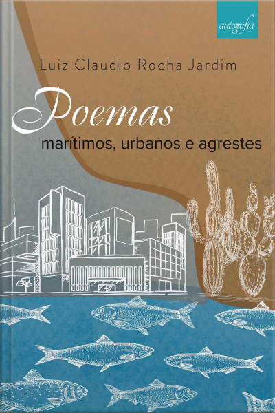 Poemas marítimos, urbanos e agrestes