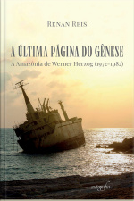 A Última página do gênese: A Amazônia de Werner Herzog (1972-1982)