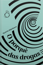 O Porquê Das Drogas