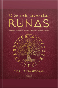 O Grande Livro Das Runas: História, Tradição, Teoria Prática E Magia Rúnica