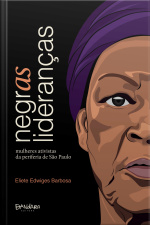 Negras Lideranças: Mulheres Ativistas Da Periferia De São Paulo