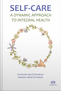 Self-care: A Dynamic Approach To Integral Health