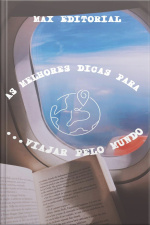 As Melhores Dicas Para Viajar Pelo Mundo