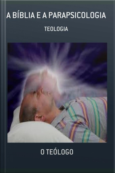 A Bíbla E A Parapsicologia: Parapicologia