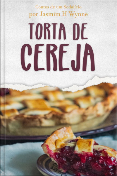 Torta De Cereja: Contos De Um Sodalício