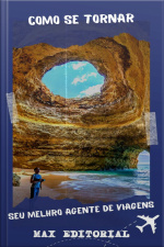 Como Se Tornar Seu Melhor Agente De Viagens