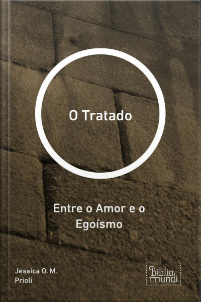 Tratado: Entre O Amor E O Egoísmo