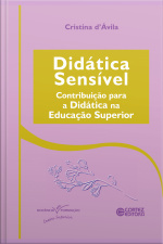 Didática Sensível: Contribuição Para A Didática Na Educação Superior