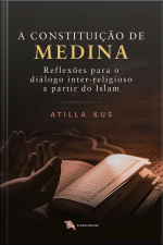 Constituição De Medina: Reflexões Para O Diálogo Inter-religioso A Partir Do Islam