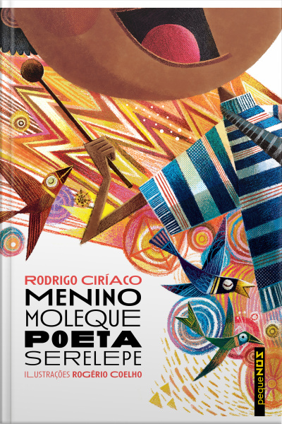 Menino Moleque, Poeta Serelepe