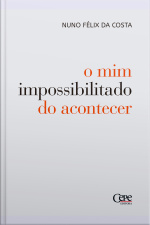 O Mim Impossibilitado Do Acontecer