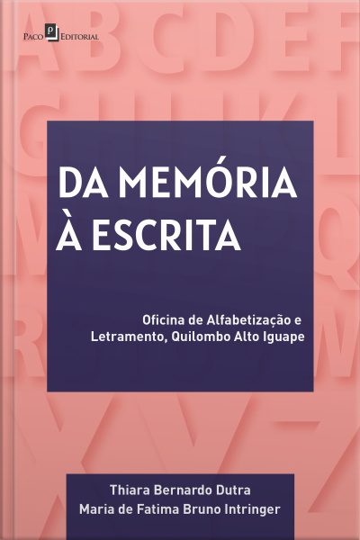 Da Memória À Escrita: Oficina De Alfabetização E Letramento, Comunidade Do Quilombo Alto Iguape