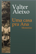 Uma Casa Pra Ana: Memórias
