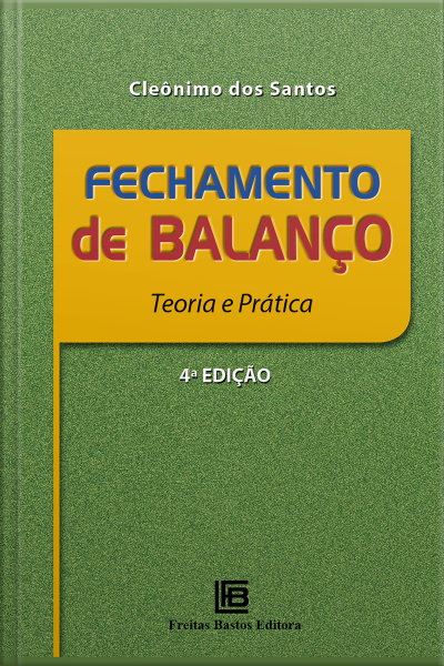 Fechamento De Balanço: Teoria E Prática