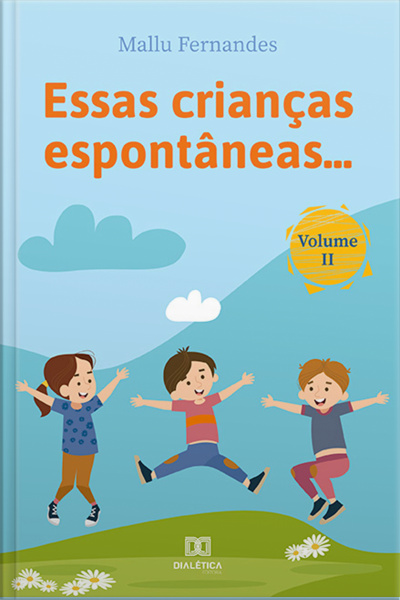 Essas Crianças Espontâneas...