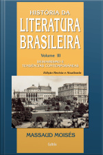 História Da Literatura Brasileira - Vol. Iii: Desvairismo E Tendências Contemporâneas