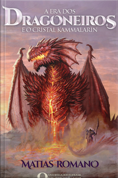 A Era Dos Dragoneiros E O Cristal Kammalarin