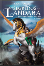 Os Segredos De Landara: Redescobrindo O Passado