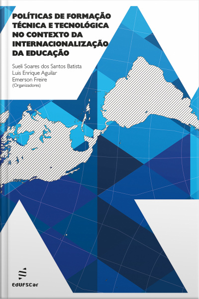 Políticas De Formação Técnica E Tecnológica No Contexto Da Internacionalização Da Educação