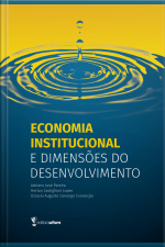 Economia Institucional E Dimensões Do Desenvolvimento