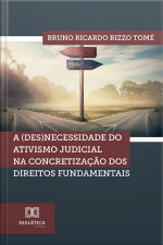 A (des)necessidade Do Ativismo Judicial Na Concretização Dos Direitos Fundamentais