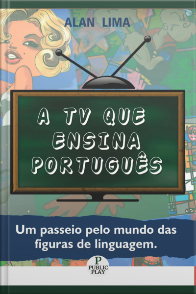 A Tv Que Ensina Português: Um Passeio Pelo Mundo Das Figuras De Linguagem