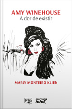 Amy Winehouse: A Dor De Existir