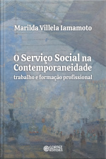 O Serviço Social Na Contemporaneidade: Trabalho E Formação Profissional