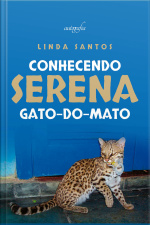 Conhecendo Serena gato-do-mato