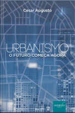 Urbanismo: o futuro começa agora