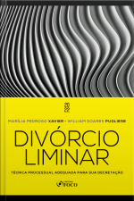 Divórcio Liminar: Técnica Processual Adequada Para Sua Decretação