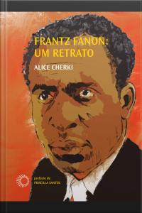 Frantz Fanon: Um Retrato