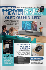 Home Theater e Casa Digital Ed. 314 - Oled ou Miniled?