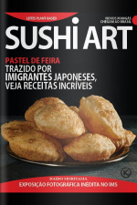 Sushi Art Ed. 44 - PASTEL: TRAZIDO POR IMIGRANTES JAPONESES, VEJA RECEITAS INCRÍVEIS 