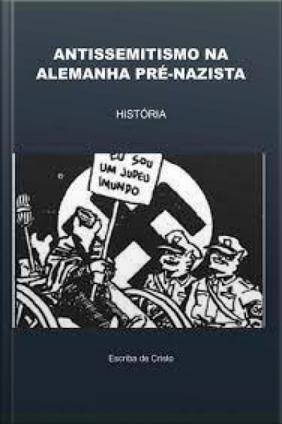 Antissemitismo Na Alemanha Pré-nazista: História