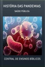 História Das Pandemias: Saúde Pública