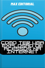 Como Ter Uma Explosão De Acessos Na Internet