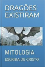 Dragões Existiram: Mitologia